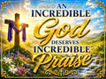 An incredible God